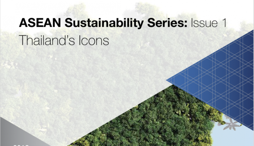 ASEAN Sustainability Series Issue 1: Thailand’s Icons